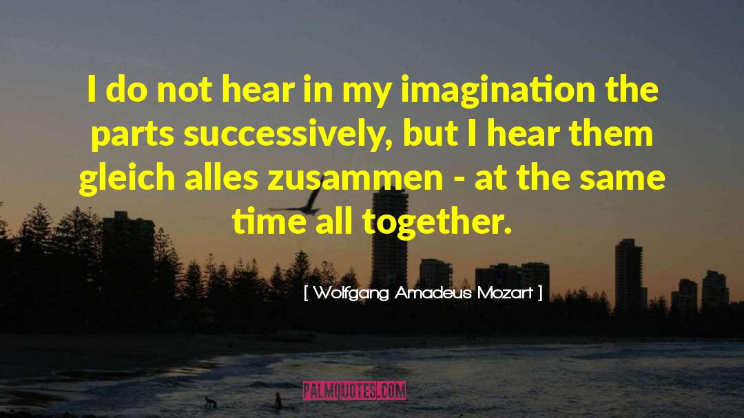 Wolfgang Amadeus Mozart quotes by Wolfgang Amadeus Mozart