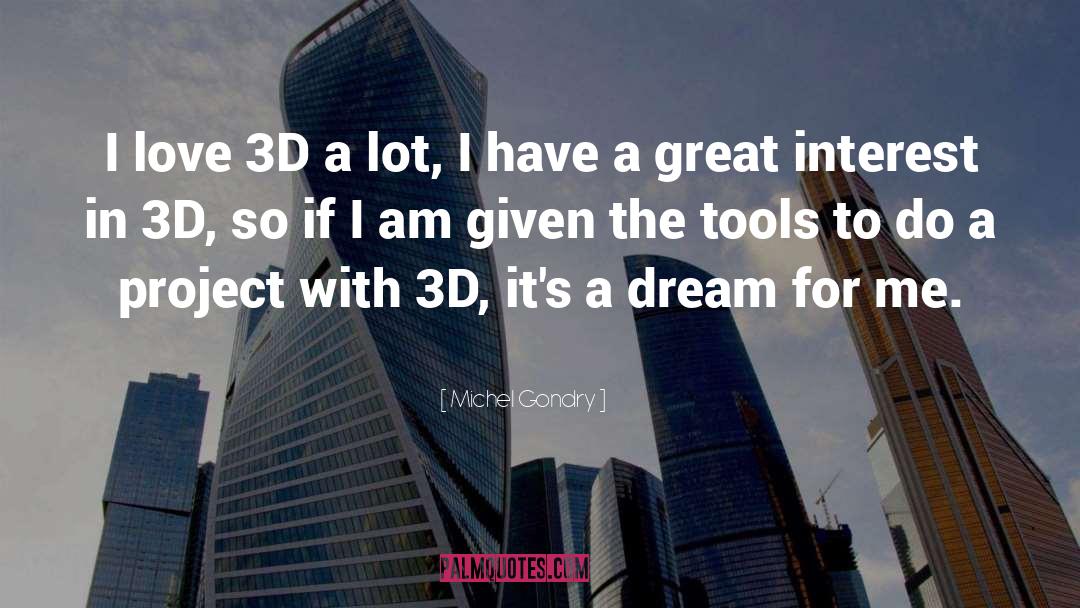 Wolfstone 3d quotes by Michel Gondry