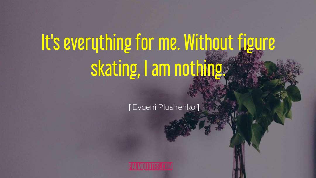 Wollman Skating quotes by Evgeni Plushenko