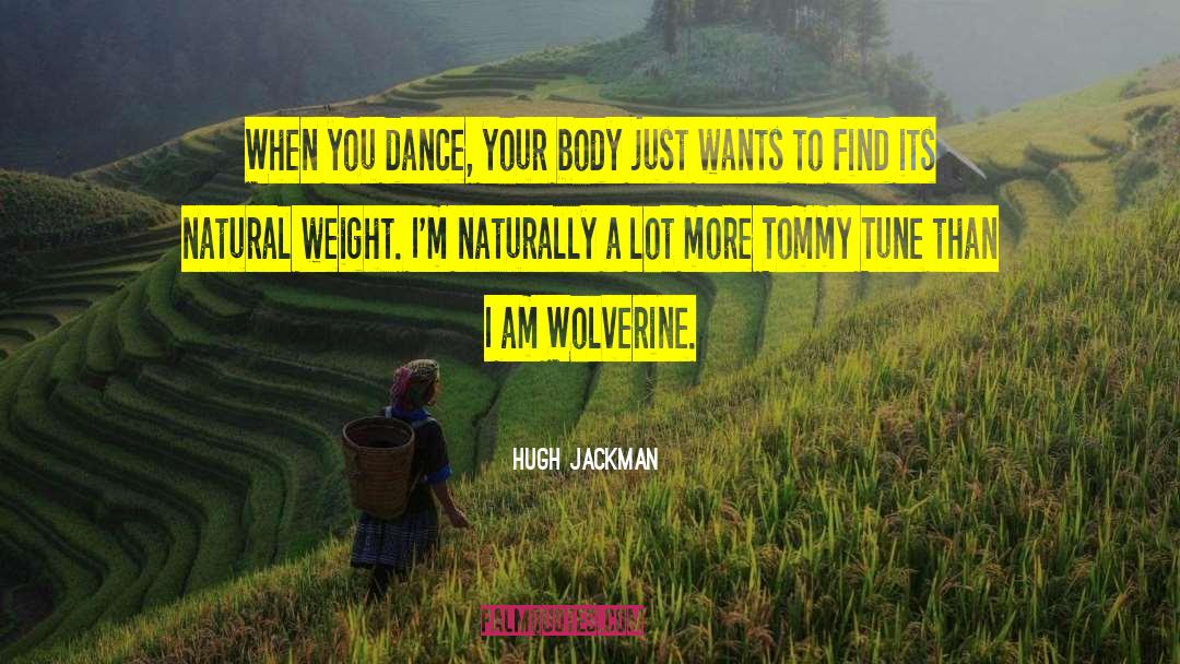 Wolverine quotes by Hugh Jackman