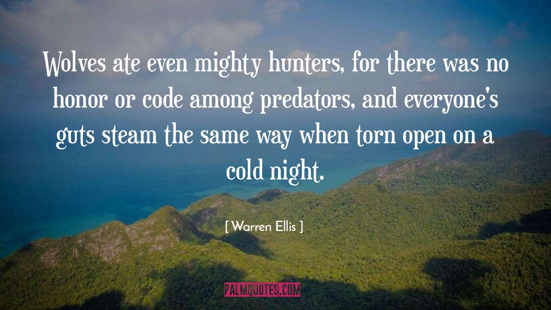 Wolves Predators Guts Steaming quotes by Warren Ellis