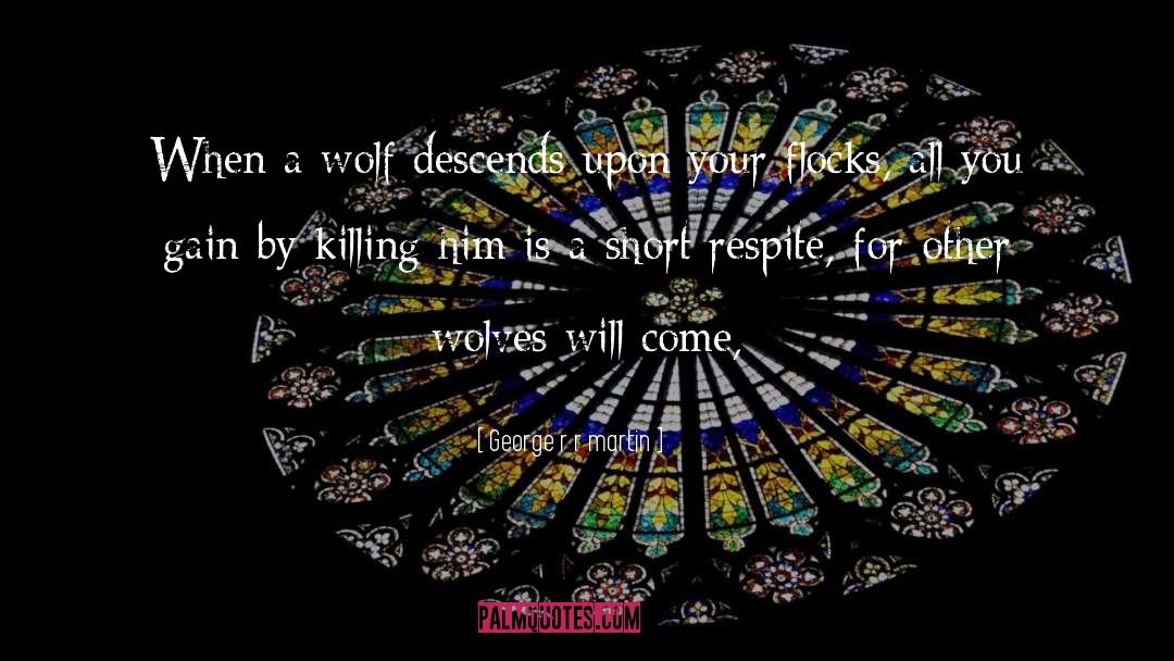 Wolves quotes by George R R Martin