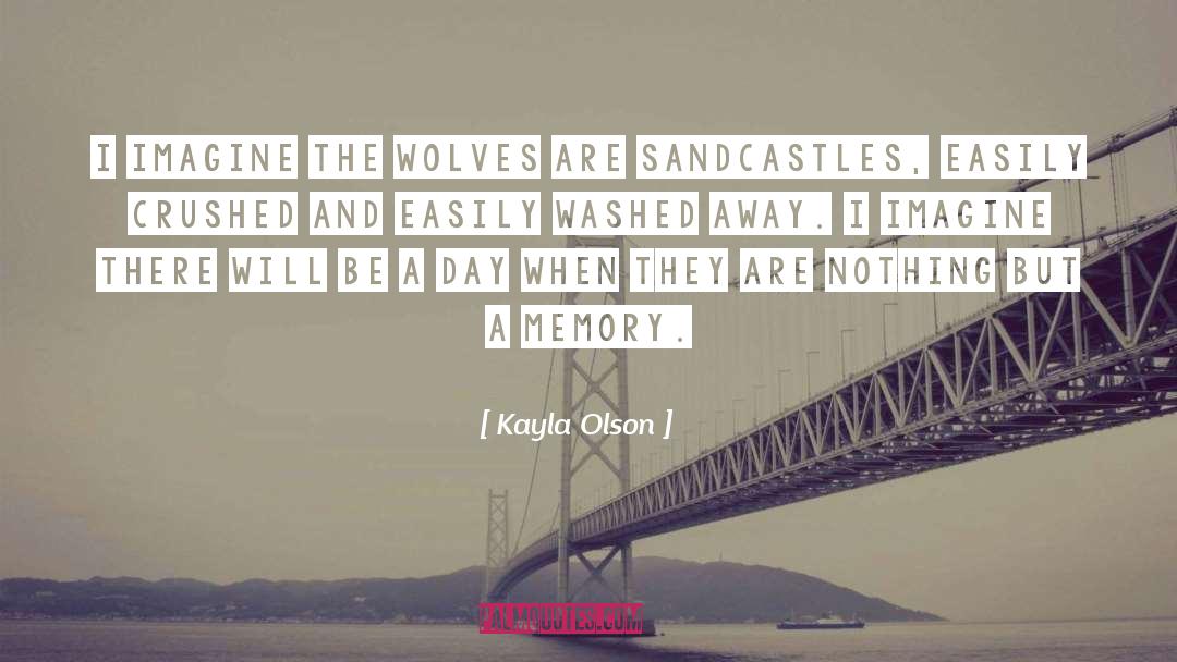 Wolves quotes by Kayla Olson