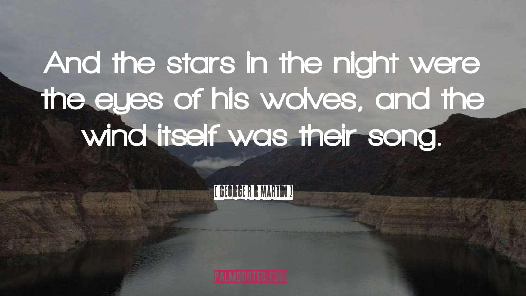 Wolves quotes by George R R Martin