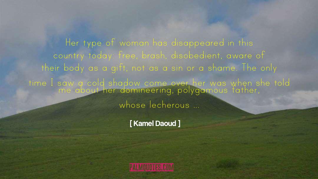 Woman And Family quotes by Kamel Daoud