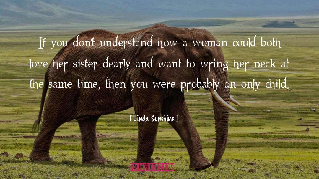 Woman And Family quotes by Linda Sunshine