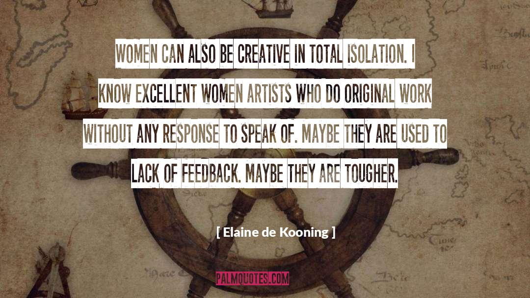 Woman Artist quotes by Elaine De Kooning
