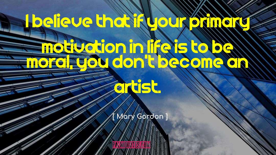 Woman Artist quotes by Mary Gordon