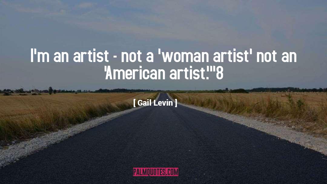 Woman Artist quotes by Gail Levin