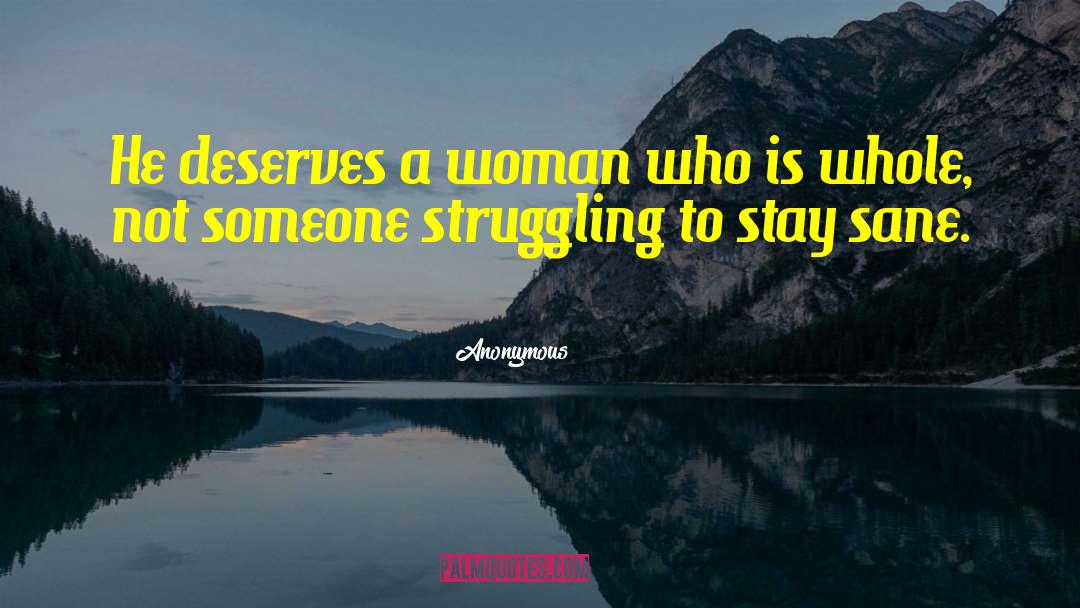 Woman Deserves Better quotes by Anonymous