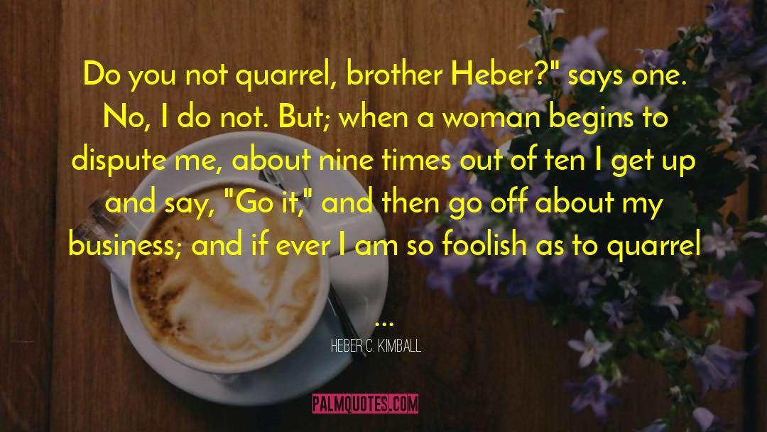 Woman Height quotes by Heber C. Kimball