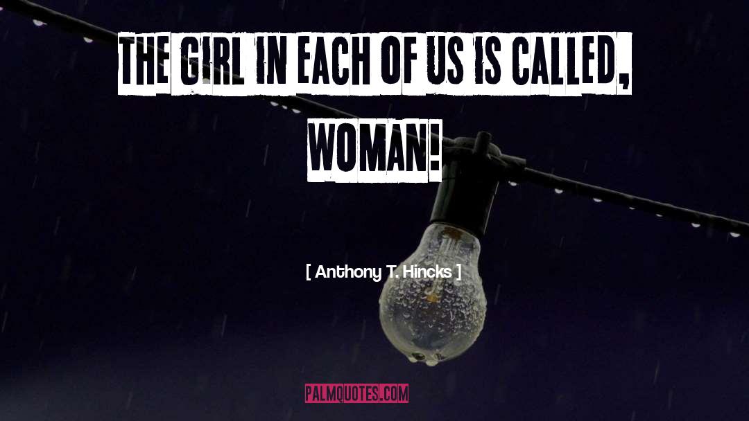 Woman Hood quotes by Anthony T. Hincks