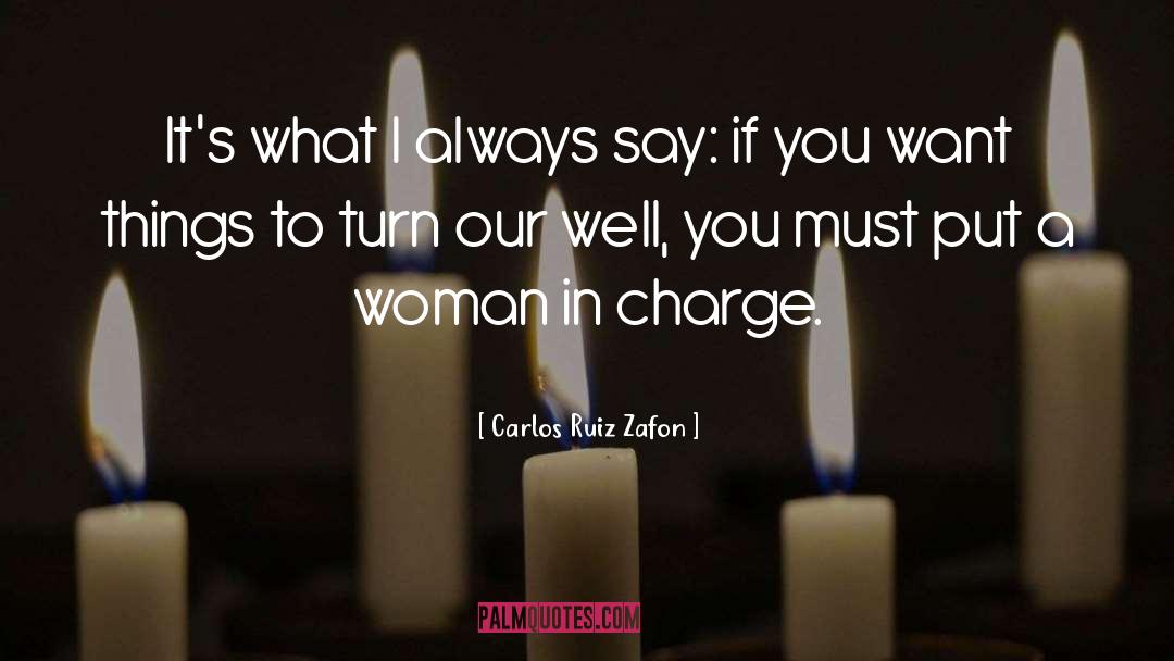 Woman In Charge quotes by Carlos Ruiz Zafon