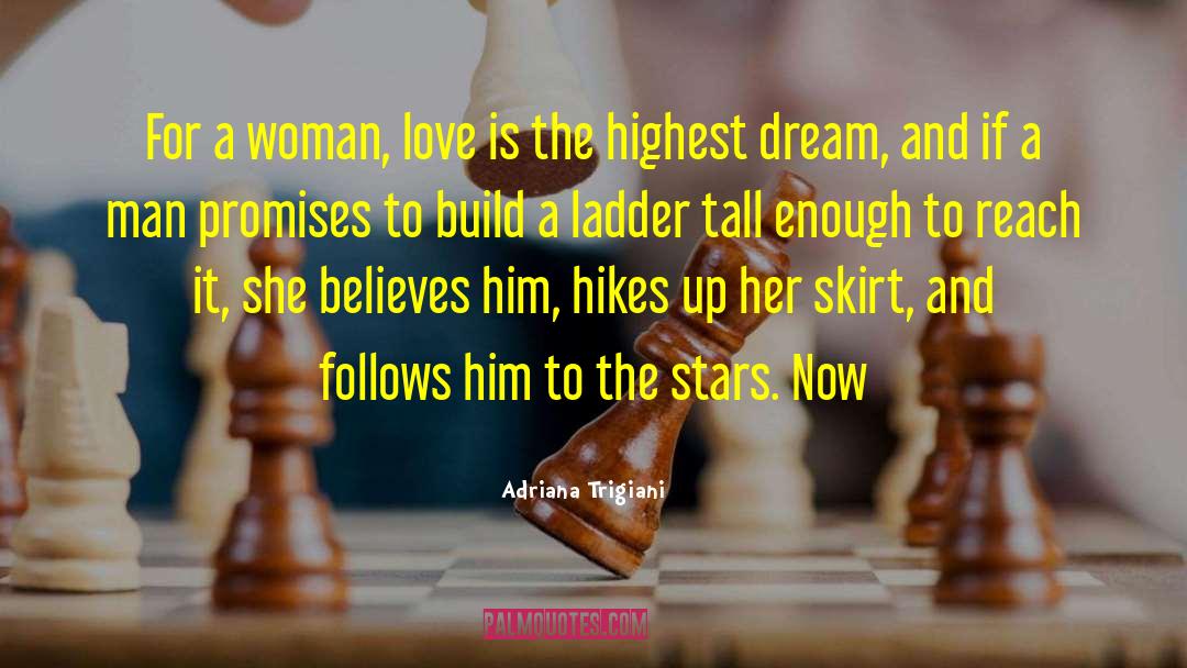 Woman Love quotes by Adriana Trigiani