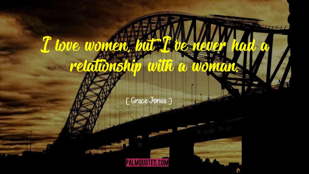 Woman Love quotes by Grace Jones