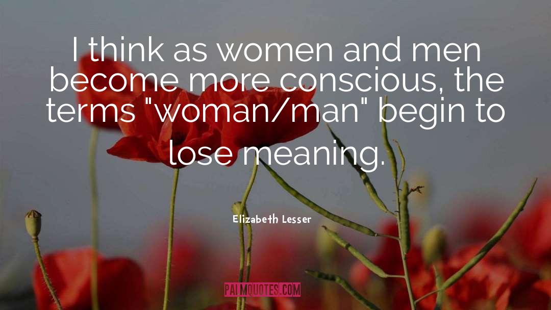 Woman Man quotes by Elizabeth Lesser