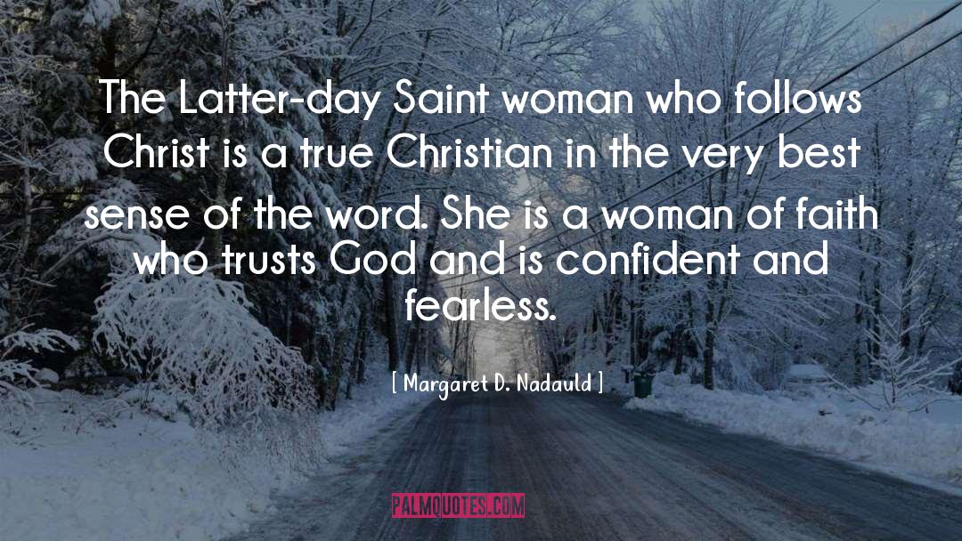 Woman Of Faith quotes by Margaret D. Nadauld