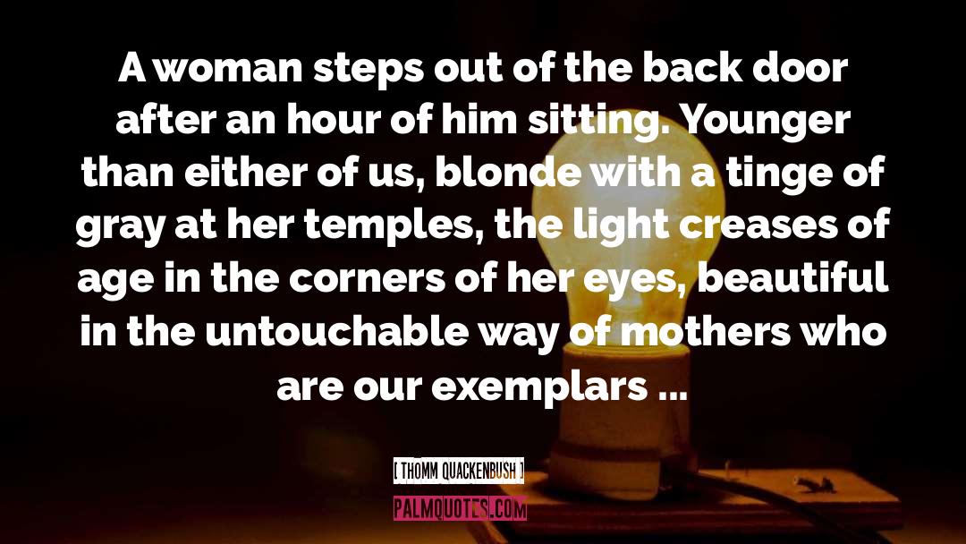 Woman Of Virtue quotes by Thomm Quackenbush
