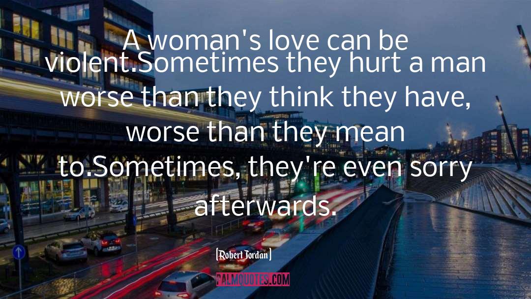 Woman S Love quotes by Robert Jordan