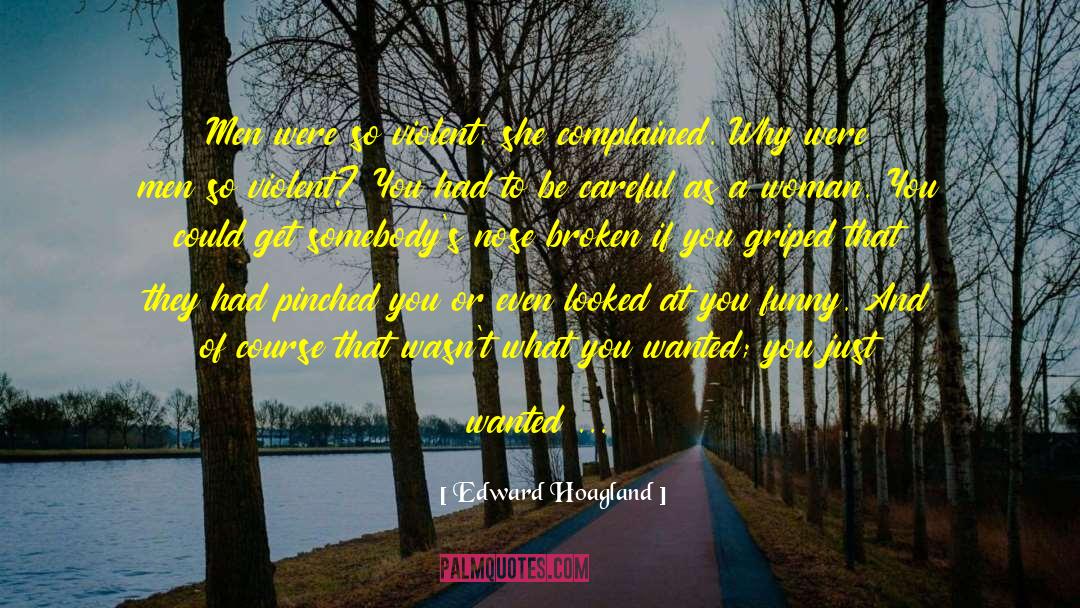 Woman S Plight quotes by Edward Hoagland