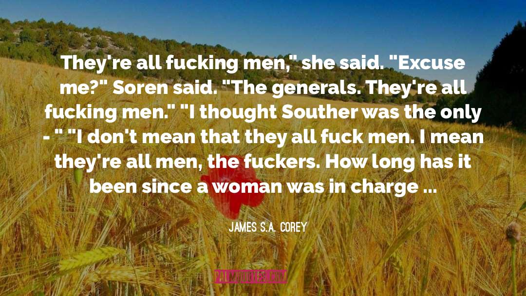 Woman S Plight quotes by James S.A. Corey