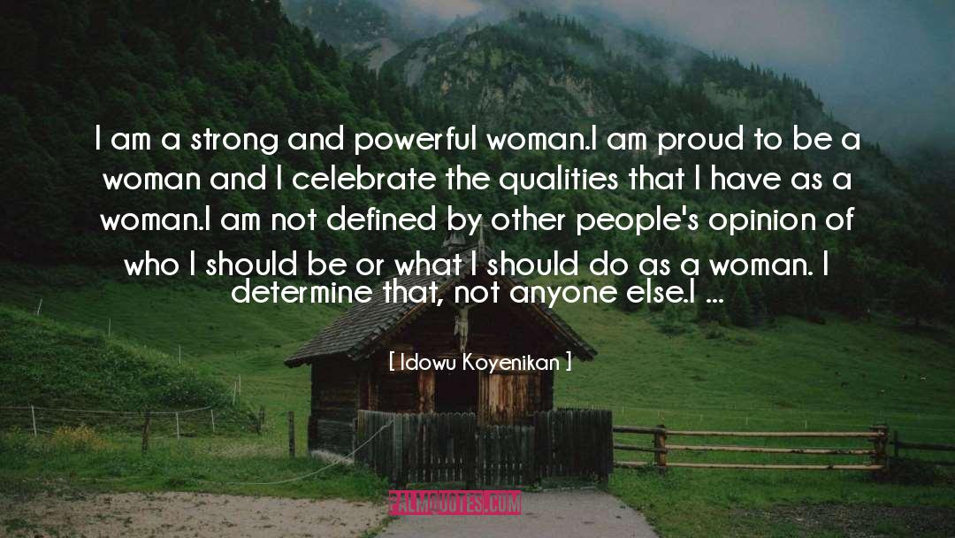 Woman S Strength quotes by Idowu Koyenikan