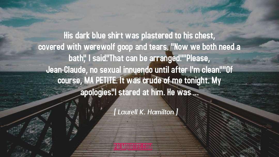 Woman Taking Off Shirt quotes by Laurell K. Hamilton