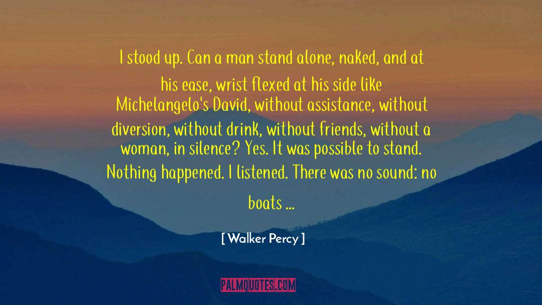 Woman Without Curves quotes by Walker Percy