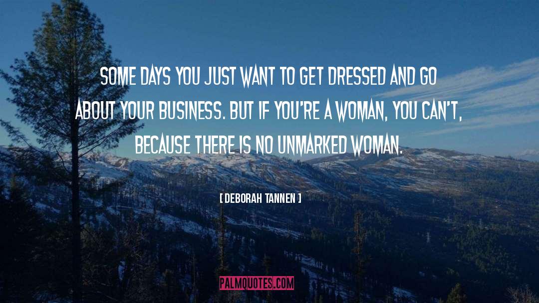 Woman Worth quotes by Deborah Tannen