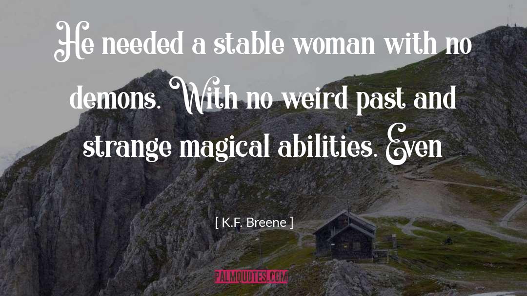 Woman Worth quotes by K.F. Breene