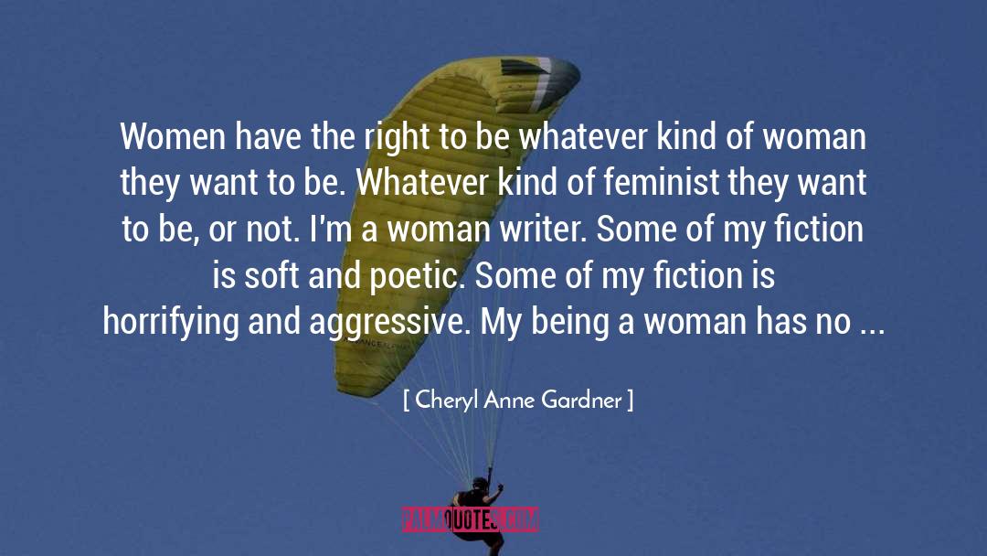 Woman Writer quotes by Cheryl Anne Gardner