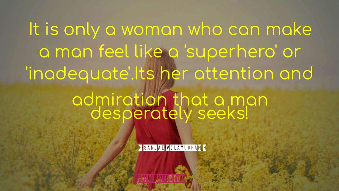 Womanhood quotes by Sanjai Velayudhan