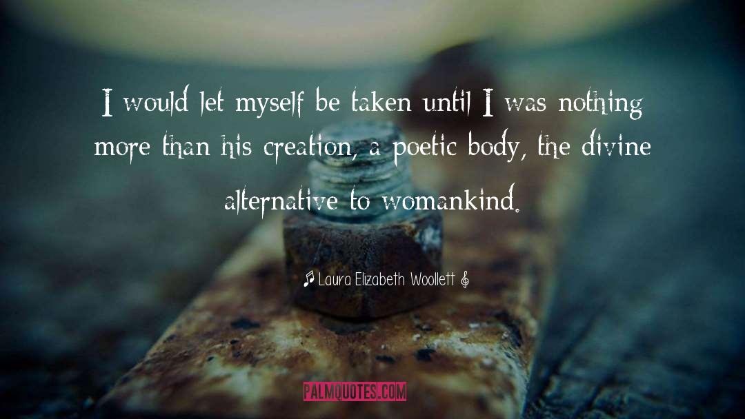 Womankind quotes by Laura Elizabeth Woollett