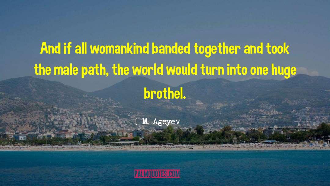 Womankind quotes by M. Ageyev