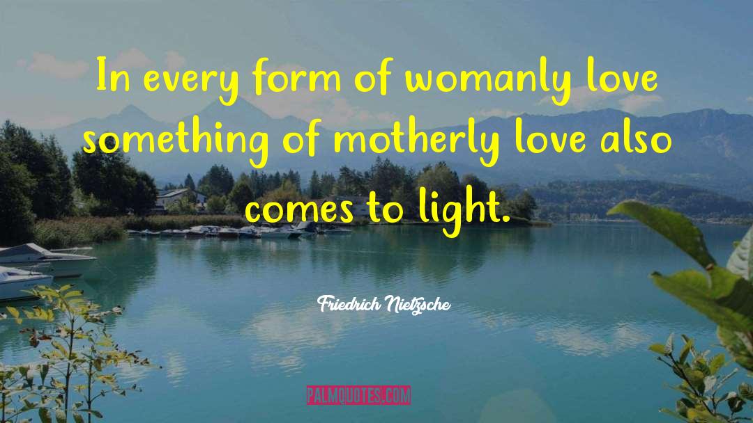 Womanly quotes by Friedrich Nietzsche