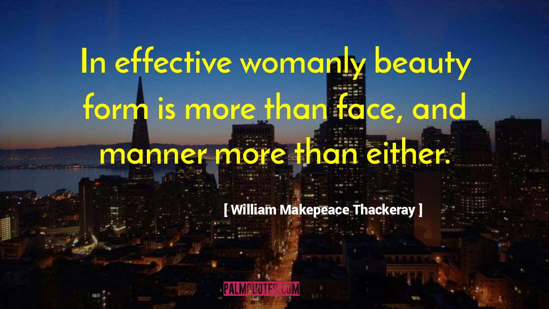 Womanly quotes by William Makepeace Thackeray