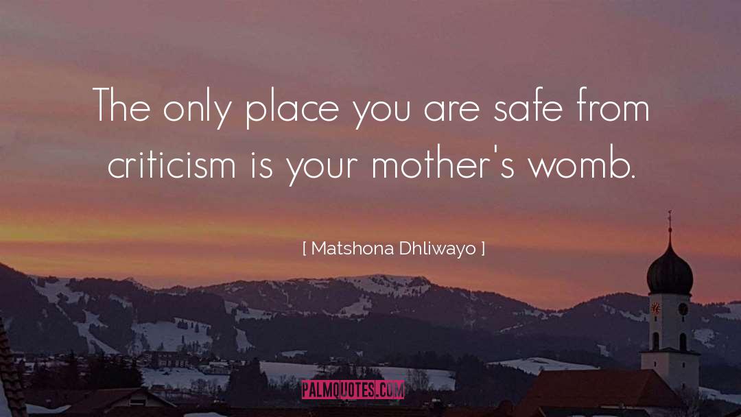 Womb quotes by Matshona Dhliwayo