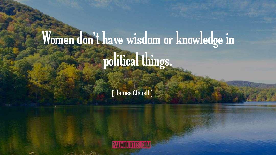 Women And Politics quotes by James Clavell