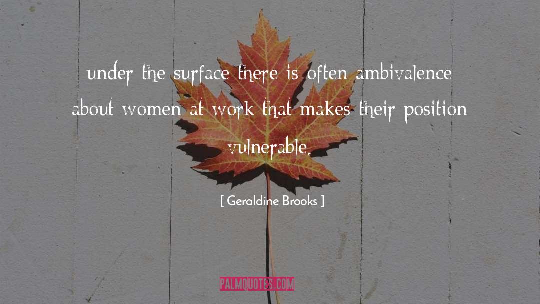 Women At Work quotes by Geraldine Brooks