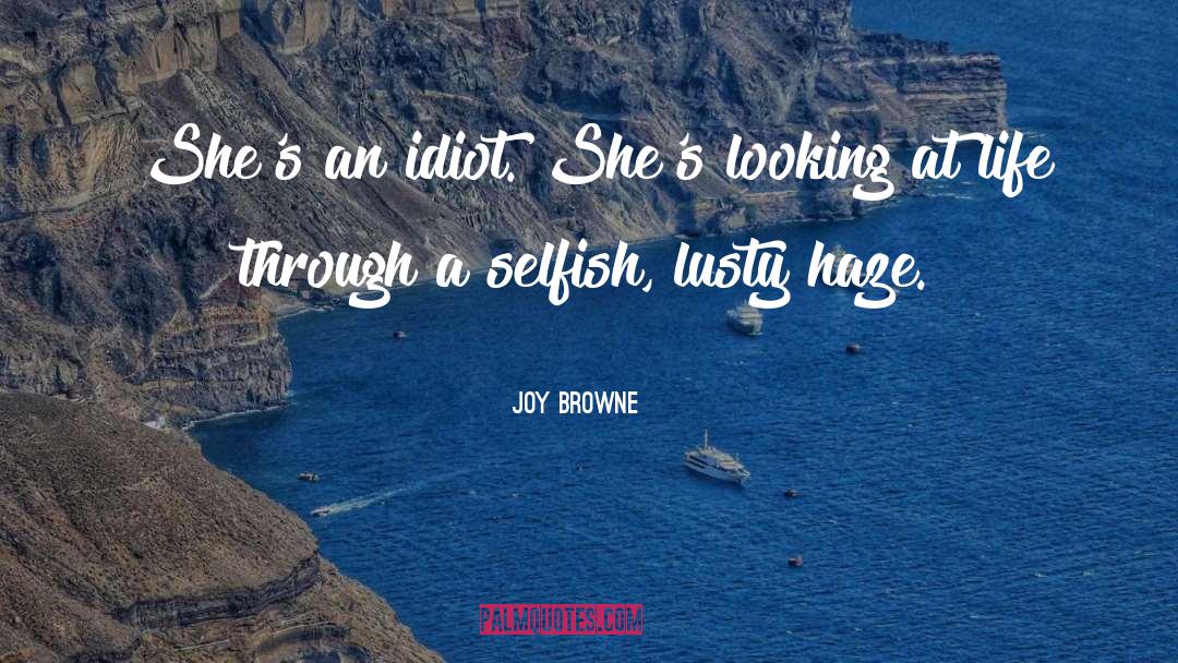 Women Author quotes by Joy Browne
