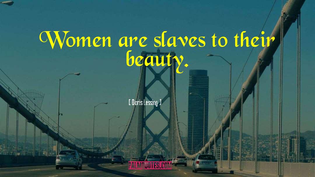 Women Beauty quotes by Doris Lessing