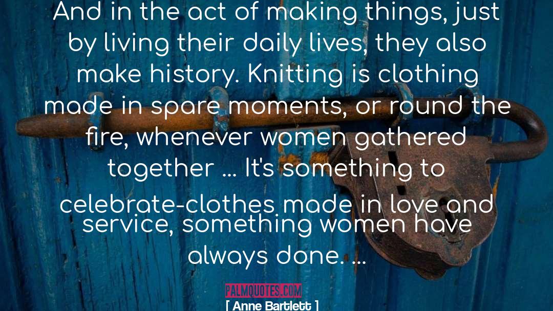 Women Clothing quotes by Anne Bartlett