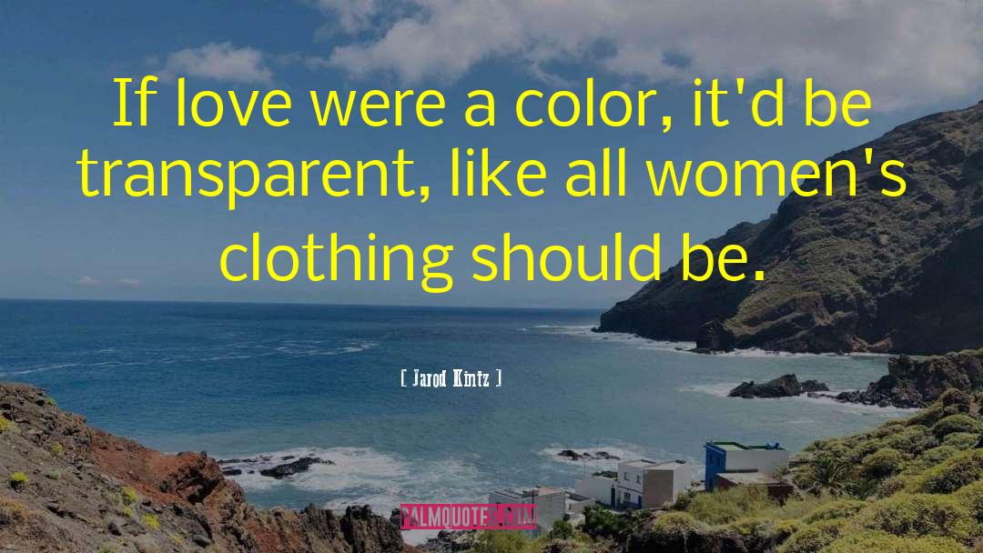 Women Clothing quotes by Jarod Kintz