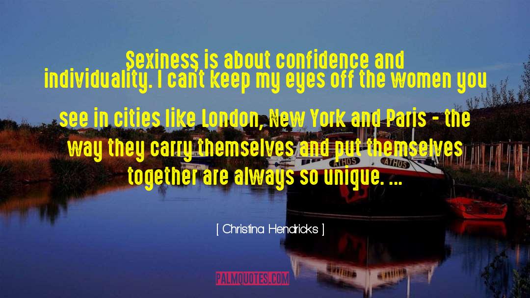 Women Confidence quotes by Christina Hendricks