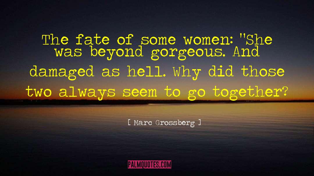Women Correspondents quotes by Marc Grossberg