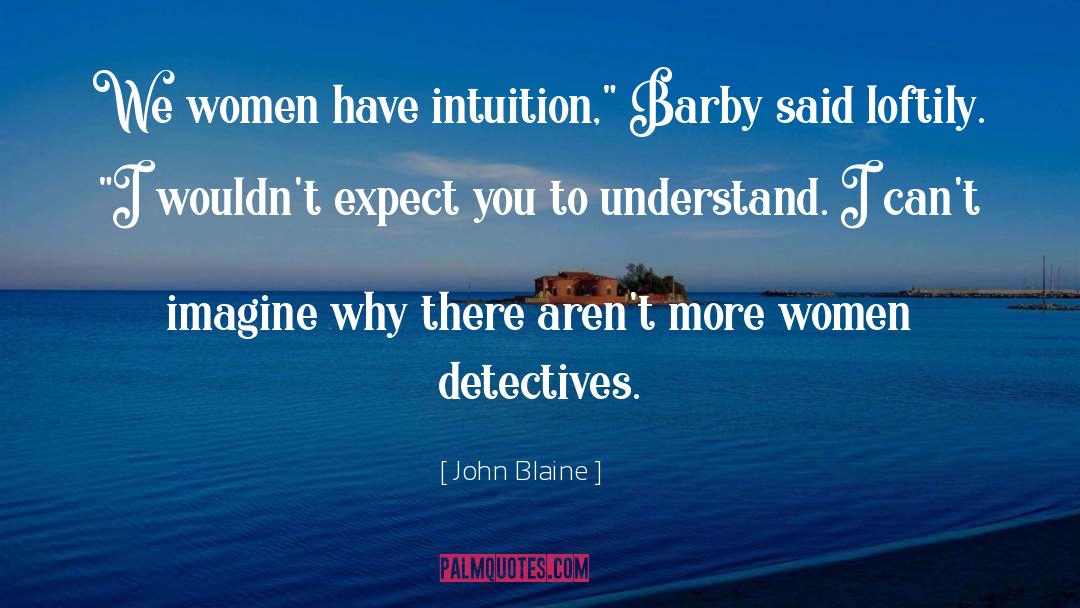 Women Detectives quotes by John Blaine