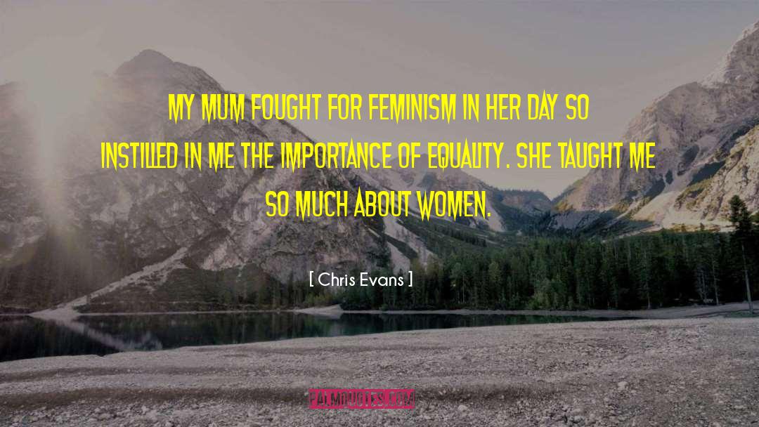 Women Equality quotes by Chris Evans