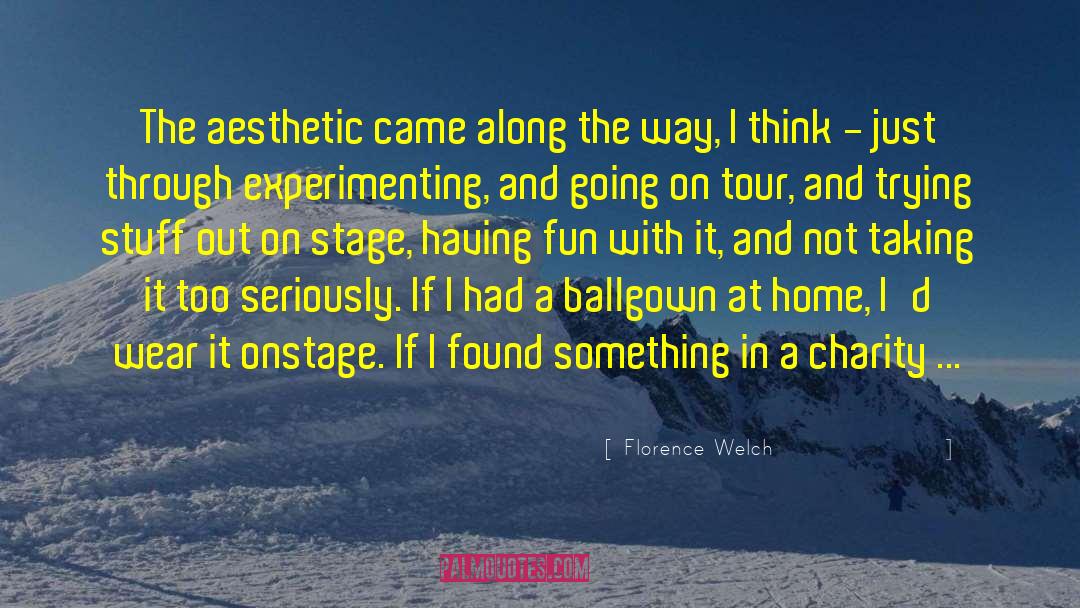 Women Having Fun quotes by Florence Welch