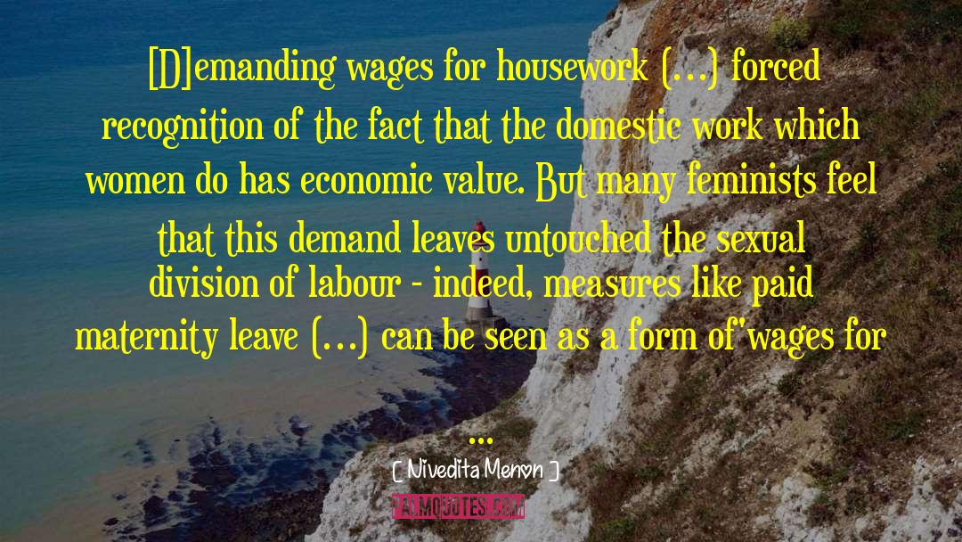 Women Housework Heroines quotes by Nivedita Menon