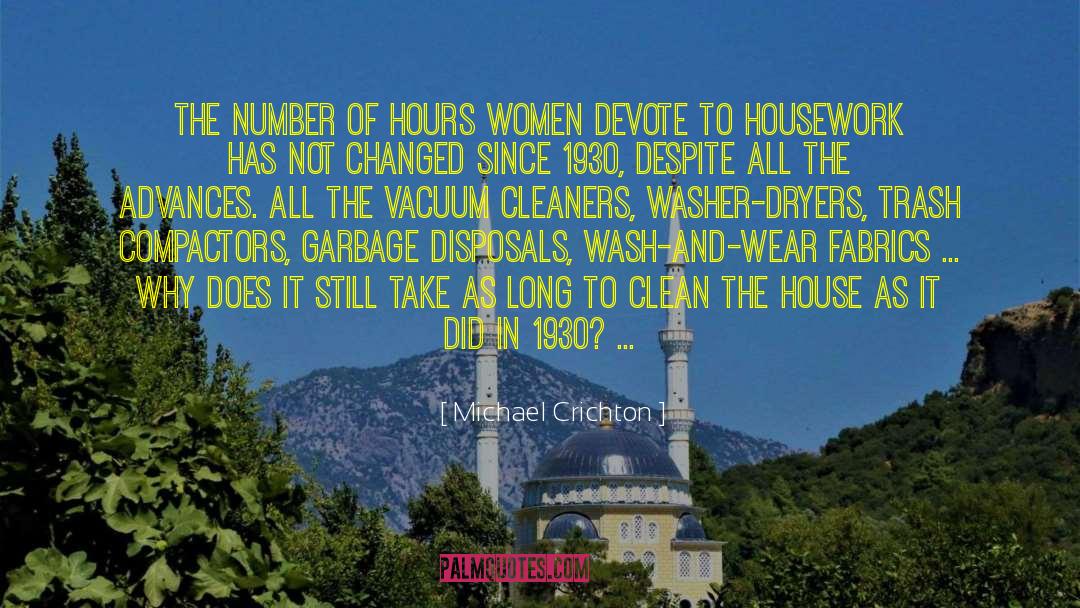 Women Housework Heroines quotes by Michael Crichton